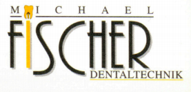 Michael Fischer Dentaltechnik